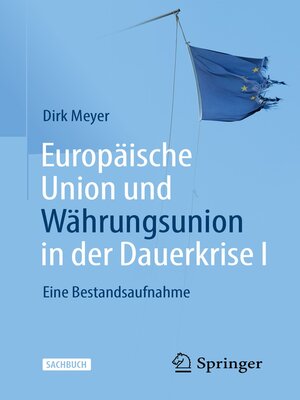cover image of Europäische Union und Währungsunion in der Dauerkrise I